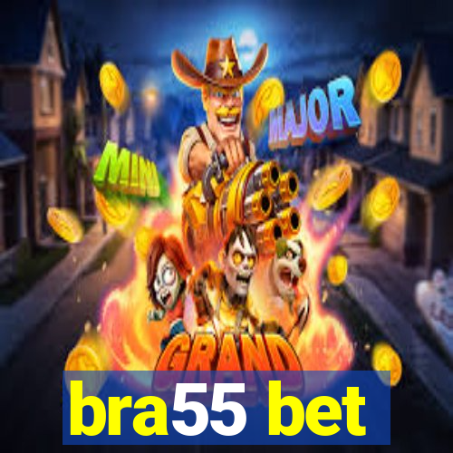 bra55 bet